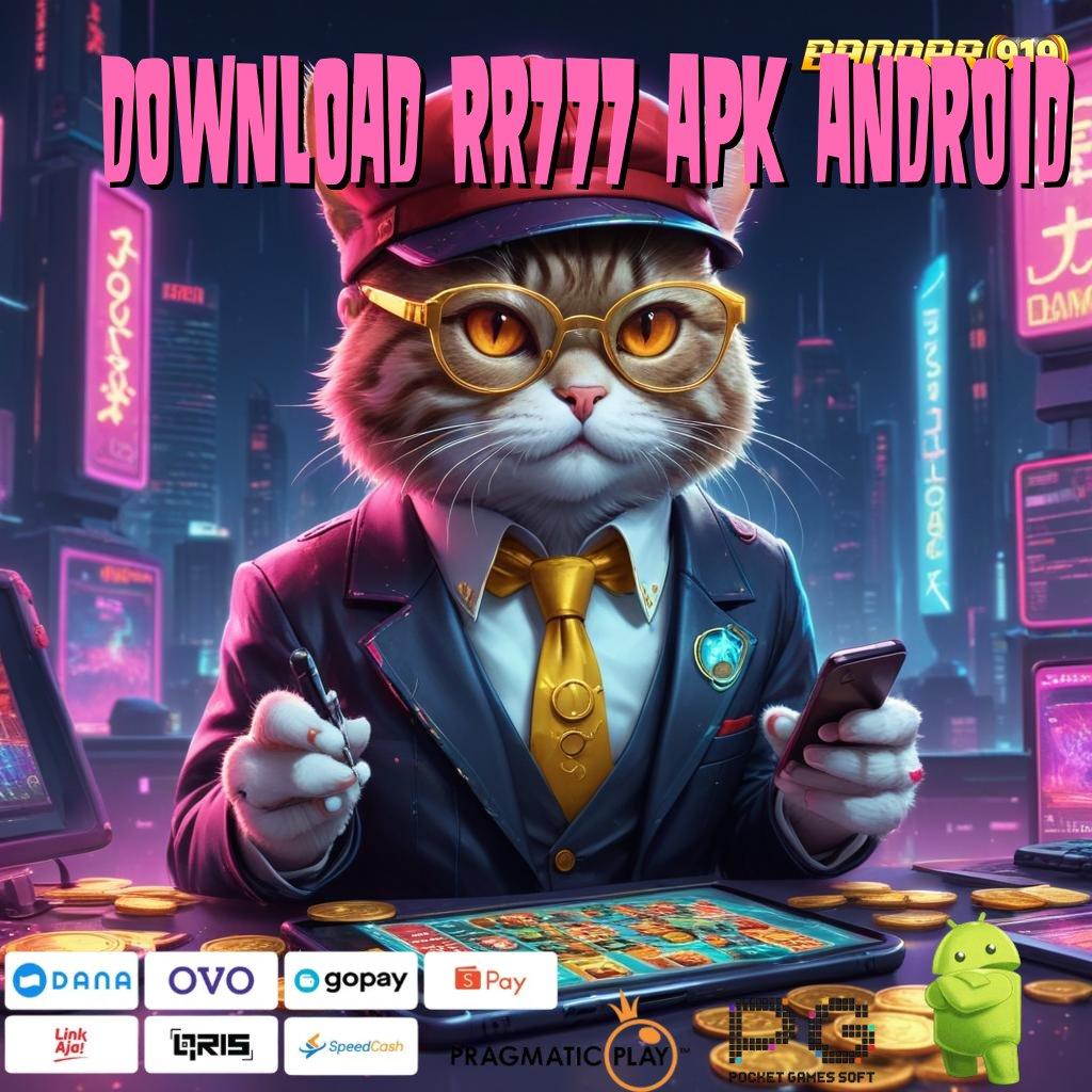 DOWNLOAD RR777 APK ANDROID # Kunci Kejutan Download Slot Gacor Apk 777 (Versi New) Terbaru