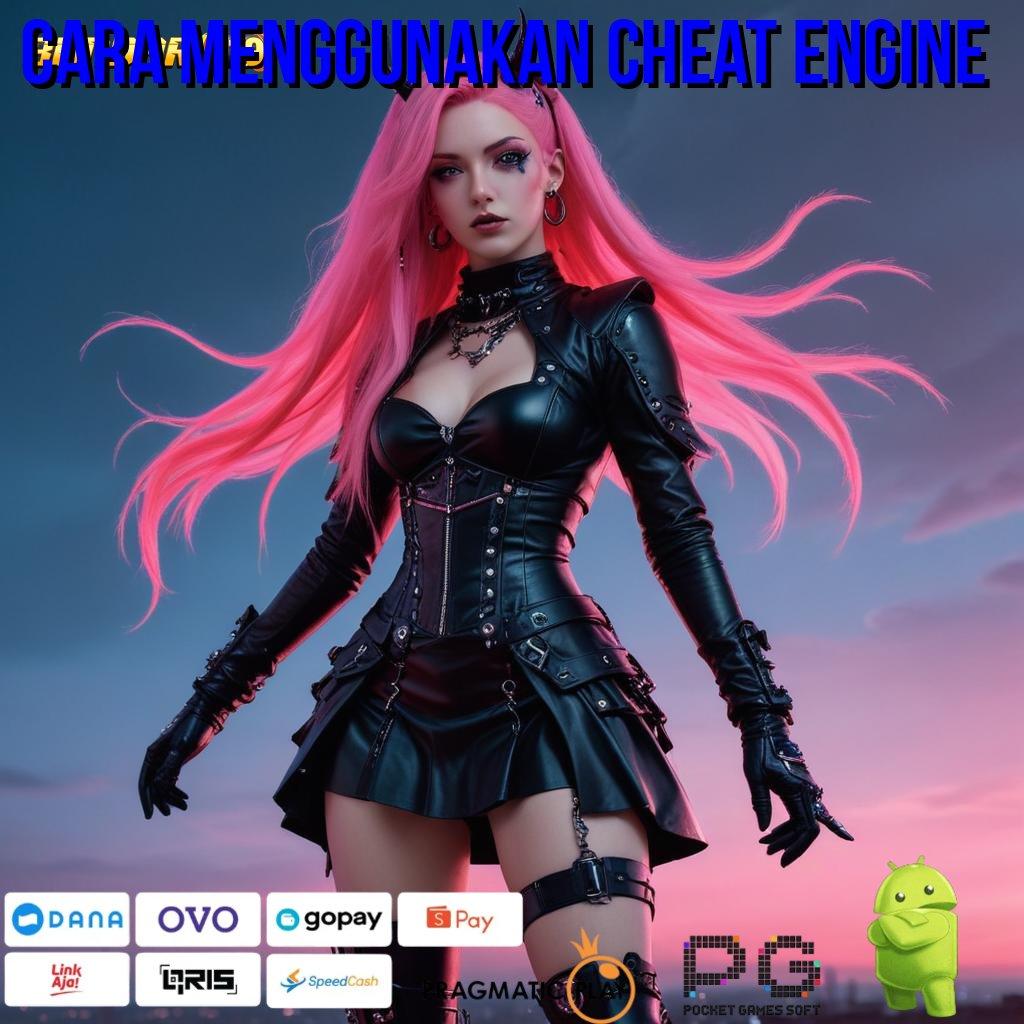 CARA MENGGUNAKAN CHEAT ENGINE | wadah pondasi digital sistem digital sistem kerja alur