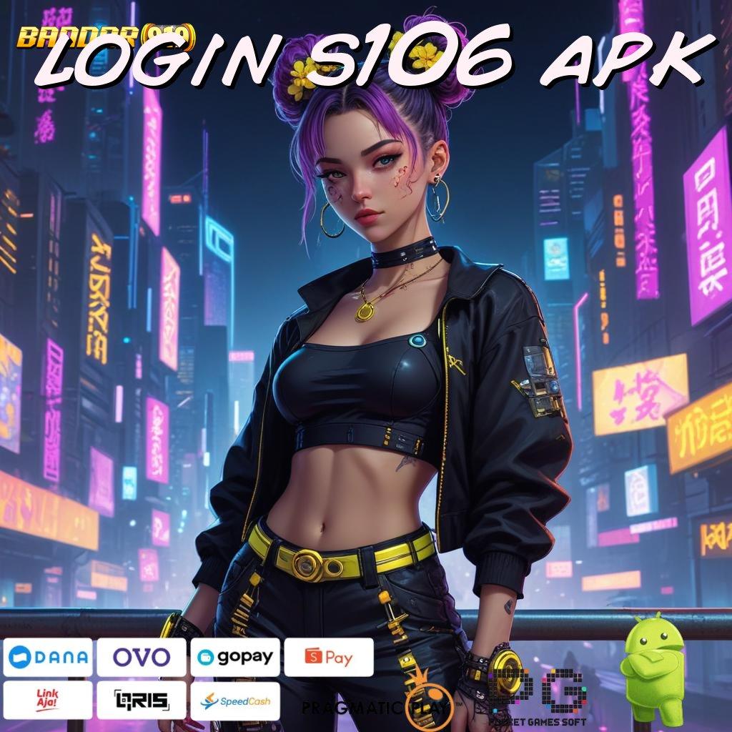 LOGIN S106 APK @ (Versi New) (Update) 5.0.1 Terkini Untuk Spin Jackpot