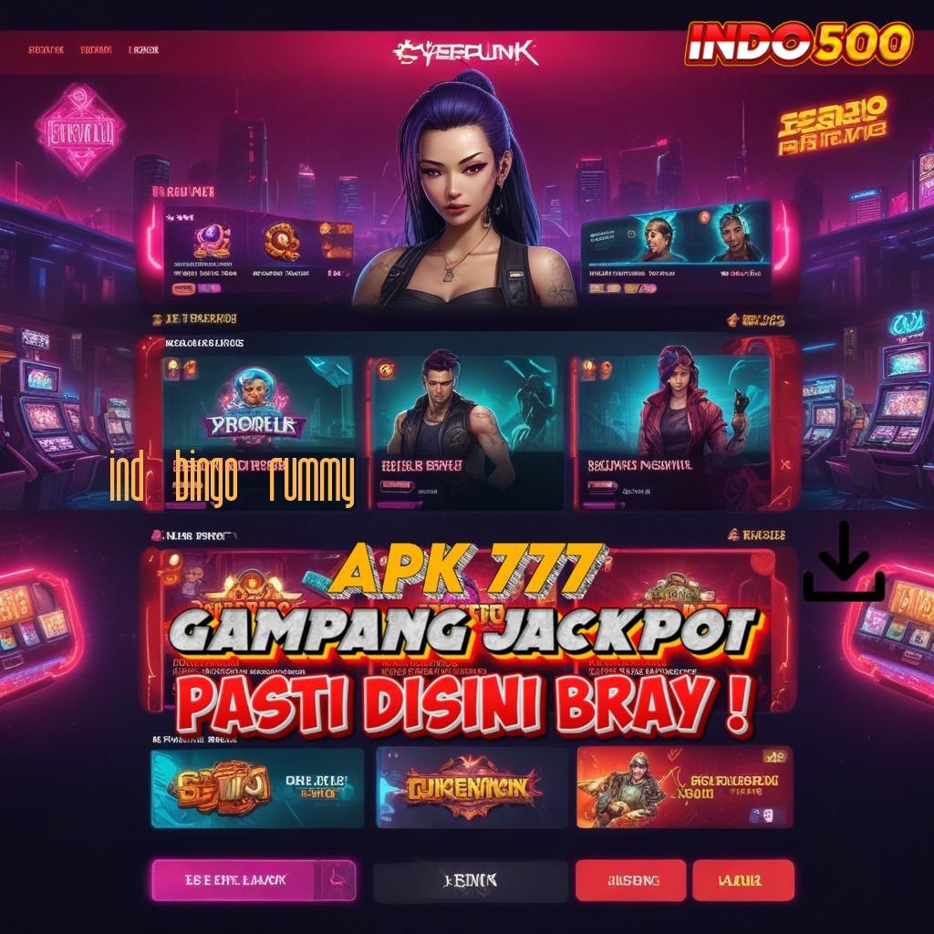 IND BINGO RUMMY auto viral scatter cepat spin rizki jalan pintas tanpa ribet cepat