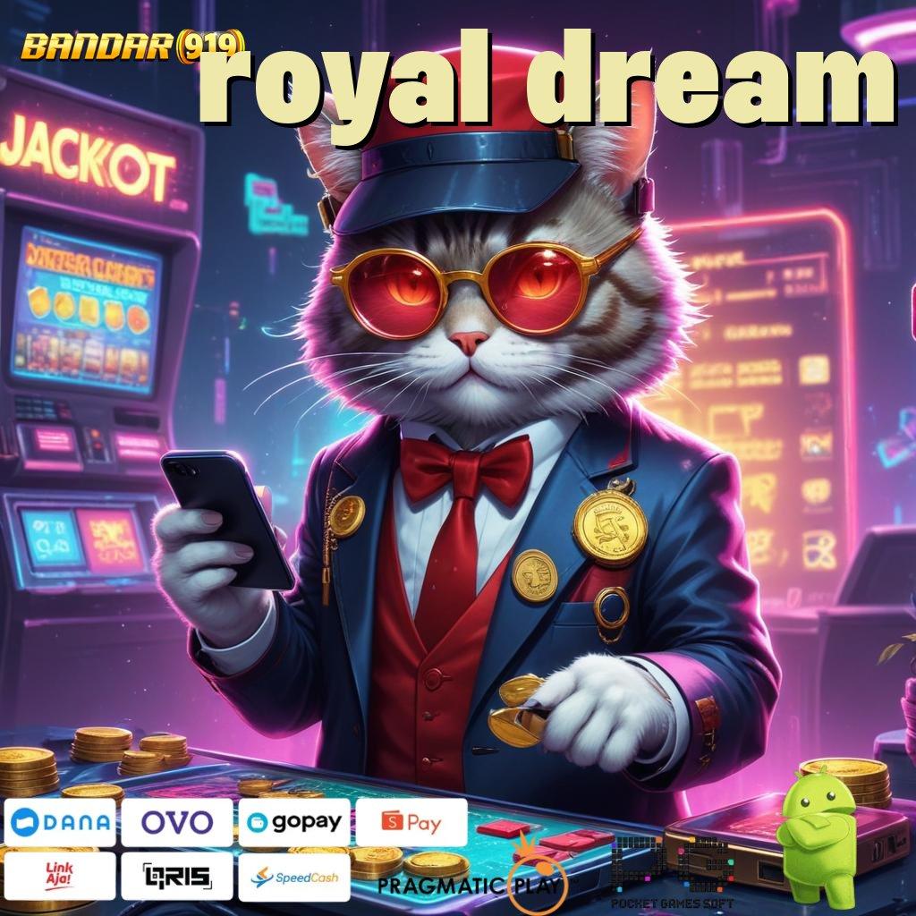 ROYAL DREAM @ Hidup Cerah Mulai dengan Slot