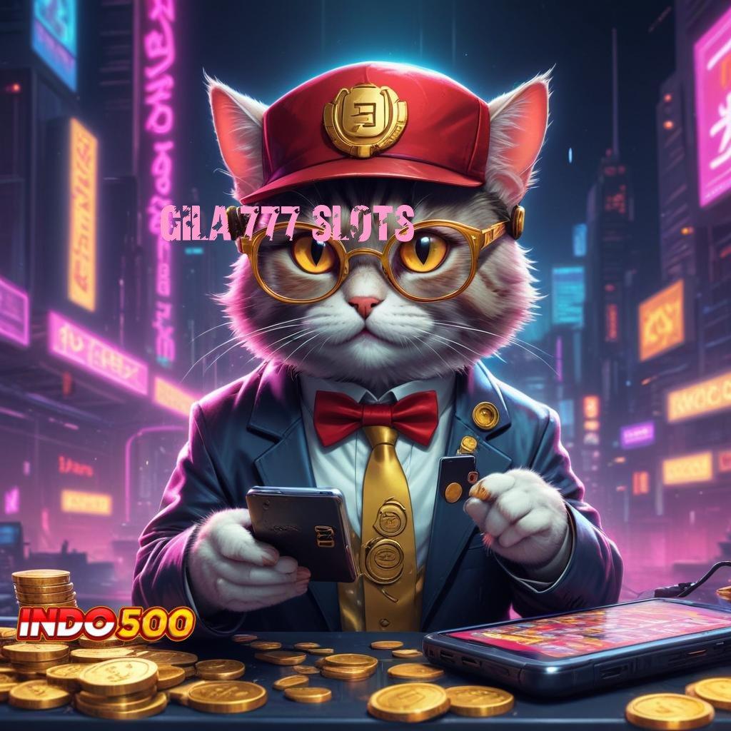 GILA 777 SLOTS ↦ kaya member baru pasti portal sampingan dengan akun mudah jp