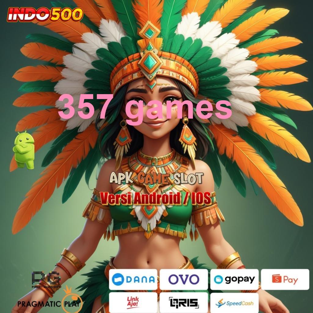 357 GAMES Join Sekarang Pasti Kaya Kiriman Kejutan Anggota Baru Aktif Sukses Deposit Shopeepay