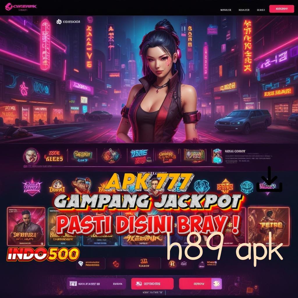 H89 APK ✔ Modal Kecil Jalan Cepat Menuju Untung