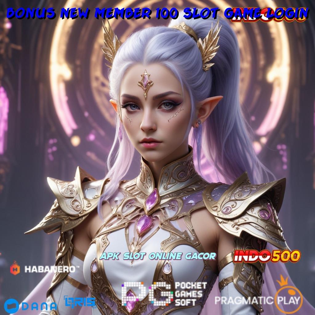 Bonus New Member 100 Slot Game Login