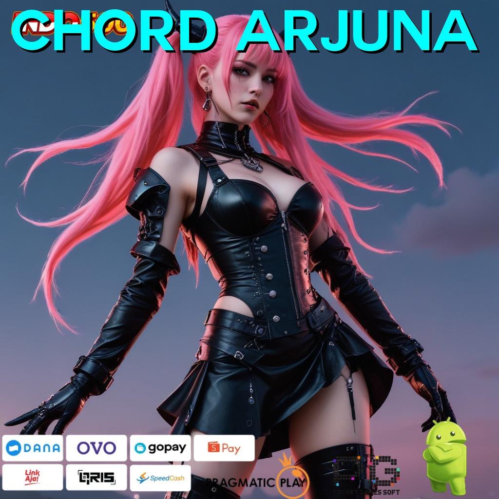 CHORD ARJUNA Paket Kejutan Mega Kaya untuk Member Baru