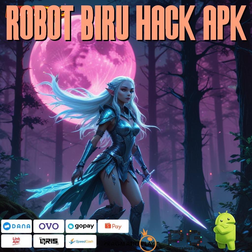 ROBOT BIRU HACK APK perangkat basis kerja infrastruktur dasar penyedia layanan perangkat keras