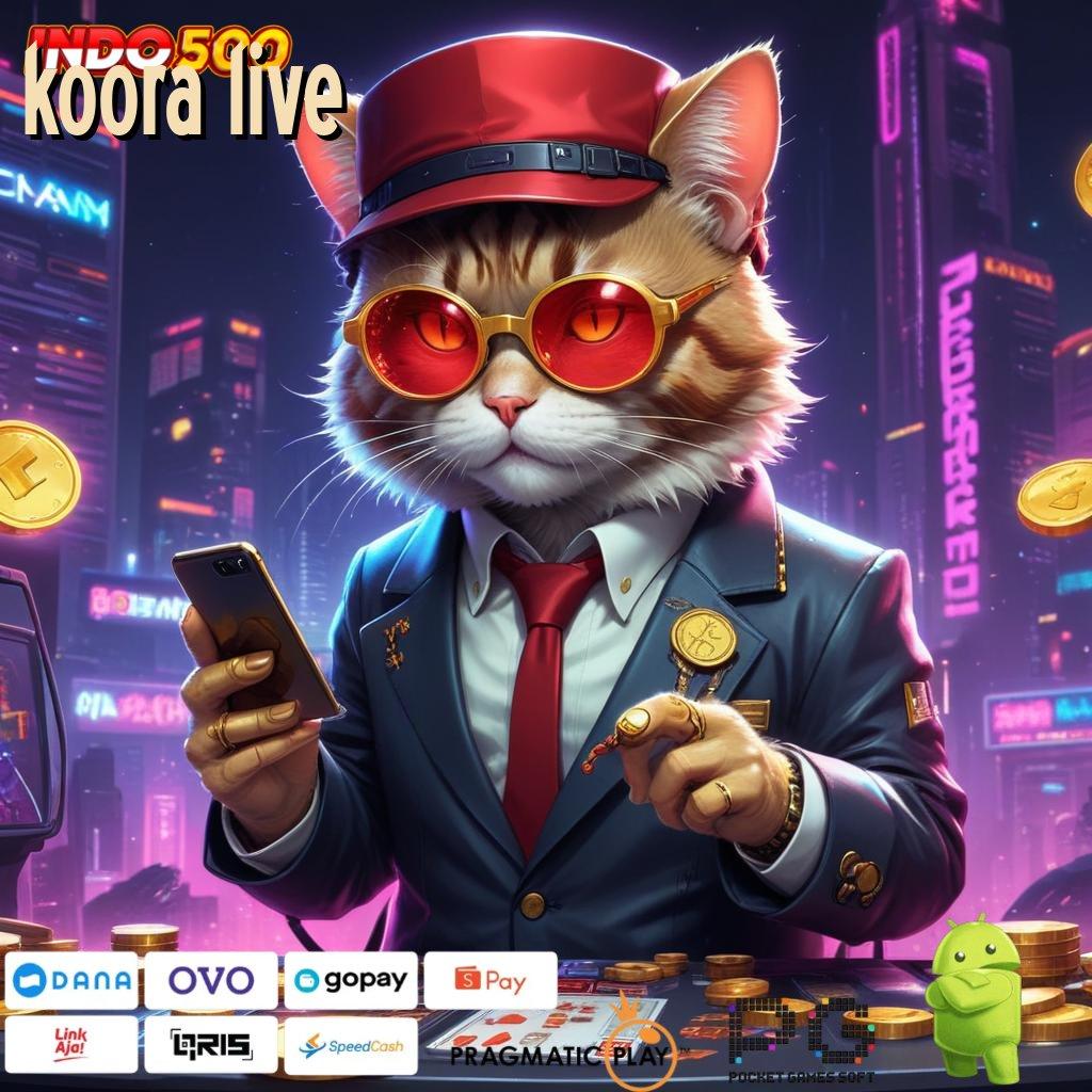 KOORA LIVE Download APK Untuk Slot Dengan Fitur Modern