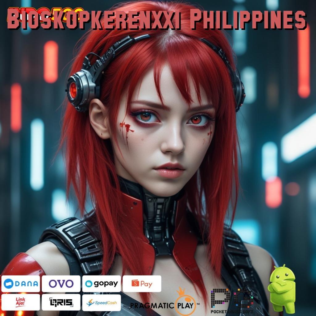 Bioskopkerenxxi Philippines