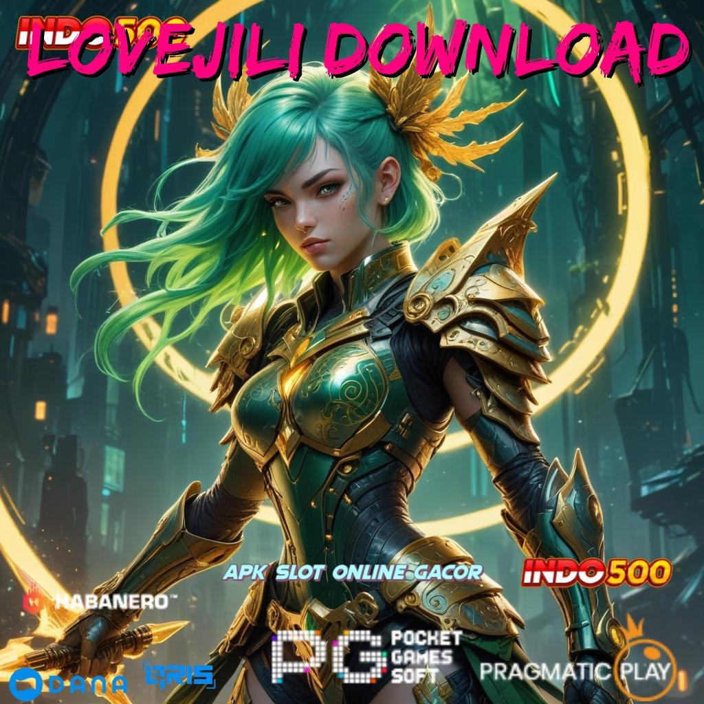 LOVEJILI DOWNLOAD 🎮 berkembang ganda pas banget kejutan spin