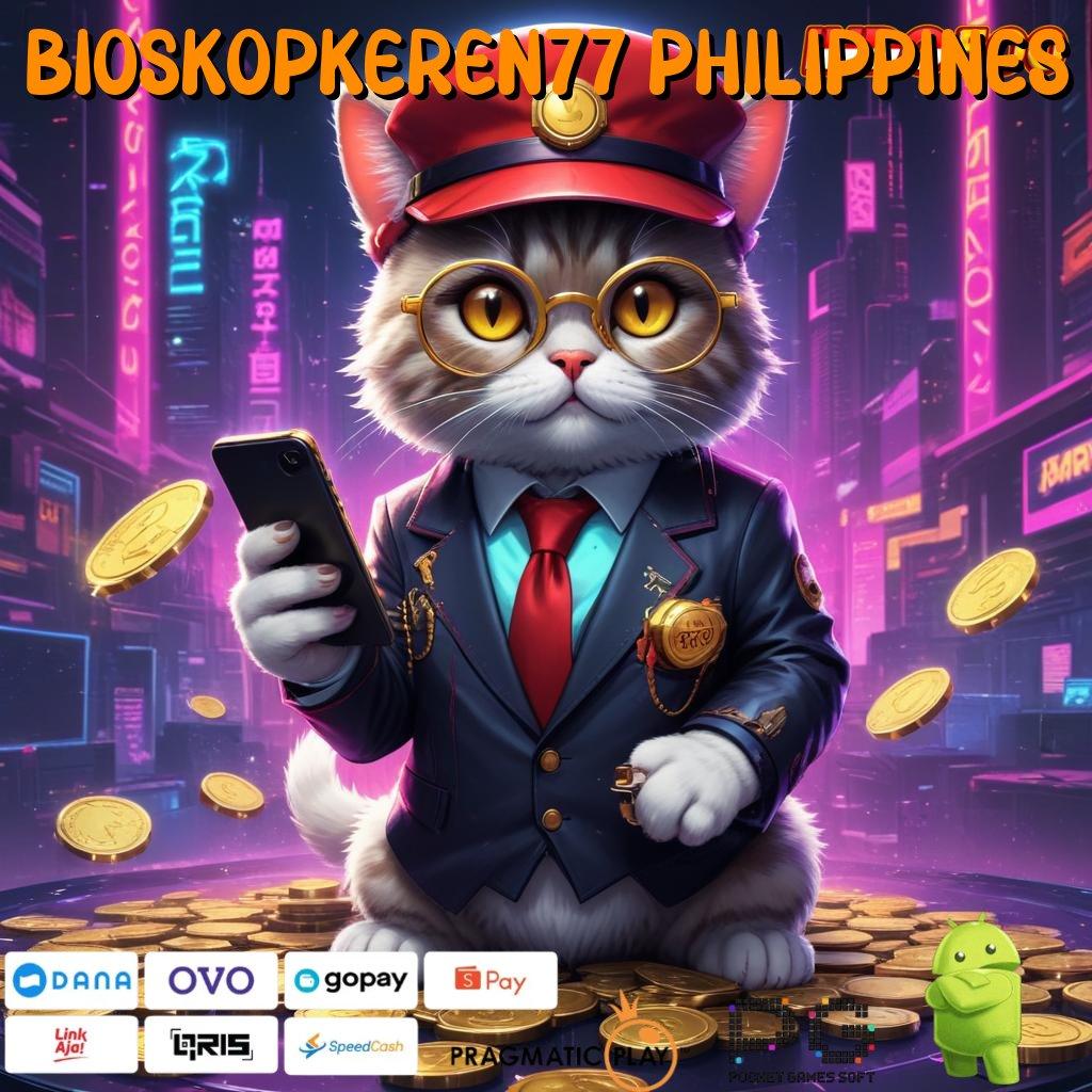 BIOSKOPKEREN77 PHILIPPINES ➳ unduh aplikasi judi gratis untuk android & ios, seru tanpa batas!