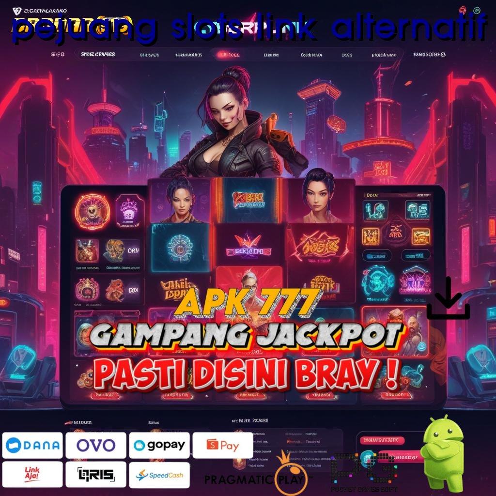 PEJUANG SLOTS LINK ALTERNATIF : Kode Beruntung Download Apk Android Terbaru Tanpa Modifikasi