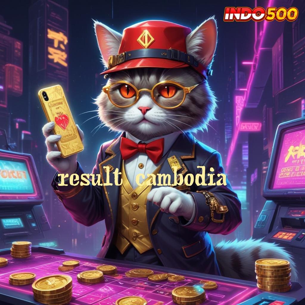 RESULT CAMBODIA ➽ transaksi cepat dapatkan jackpot besar hari ini