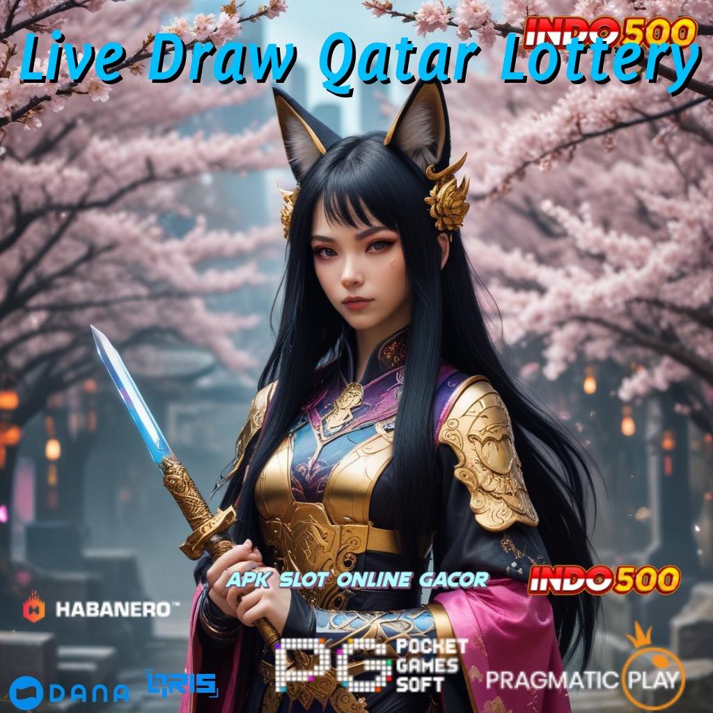 Live Draw Qatar Lottery