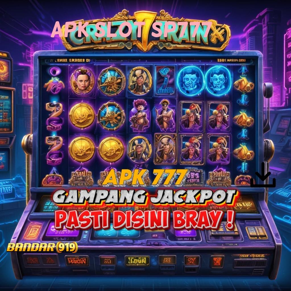 APK SLOT SP777 🚀 Pola Adaptif WD Cepat Jackpot Melejit Tanpa Drama