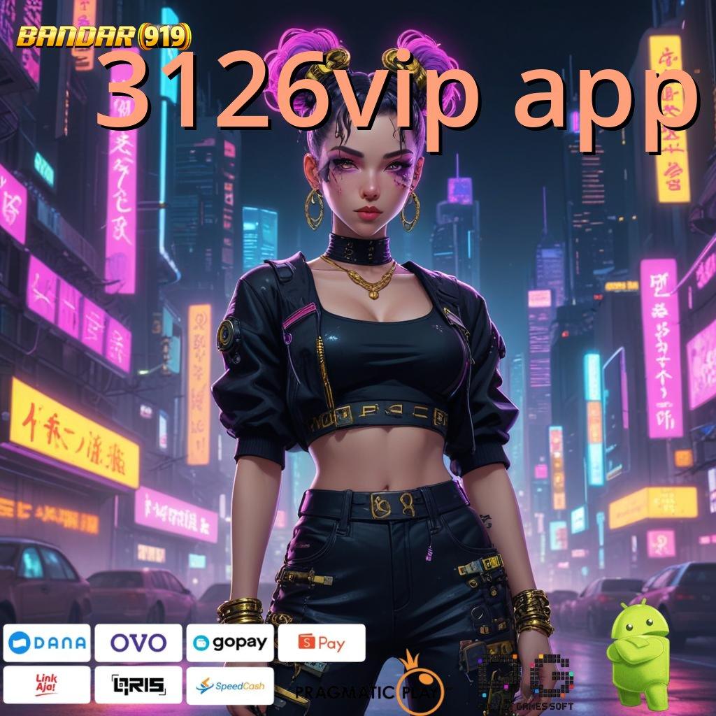 3126VIP APP @ Pola Baru Untuk Tips Langsung Hoki