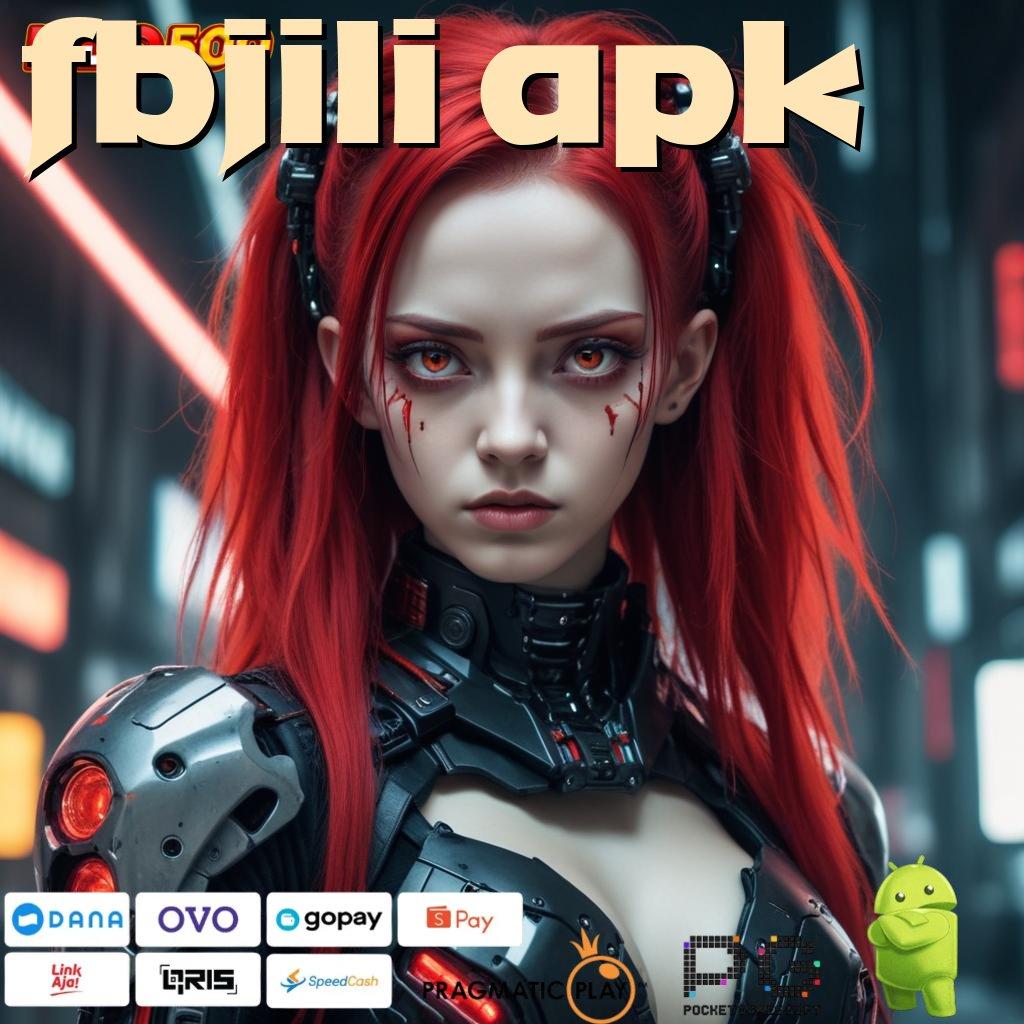 FBJILI APK Deposit Bca 10k APK Idr 777 Slot Paling Baru 2025