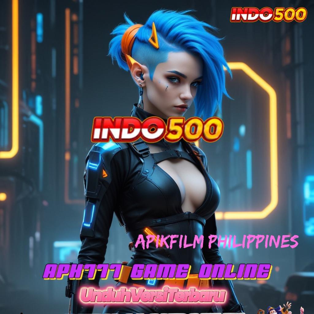 APIKFILM PHILIPPINES ✨ akun baru utama peluang menang besar ratusan terkemuka