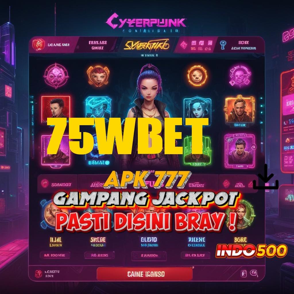 75WBET 🐉 mengikuti strategi simple langkah cepat efektif