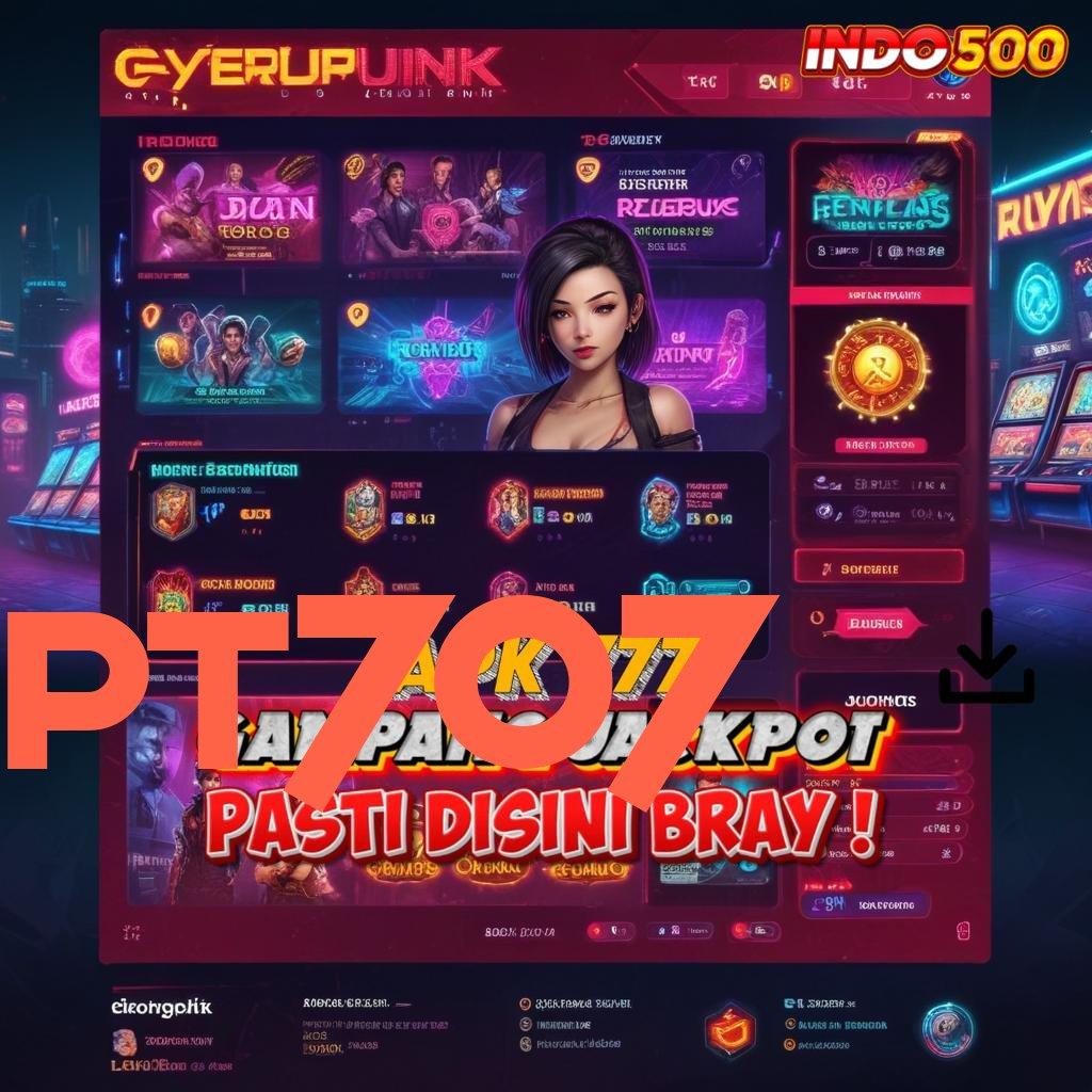 PT707 ⇉ akun slot pg soft gacor terbaik