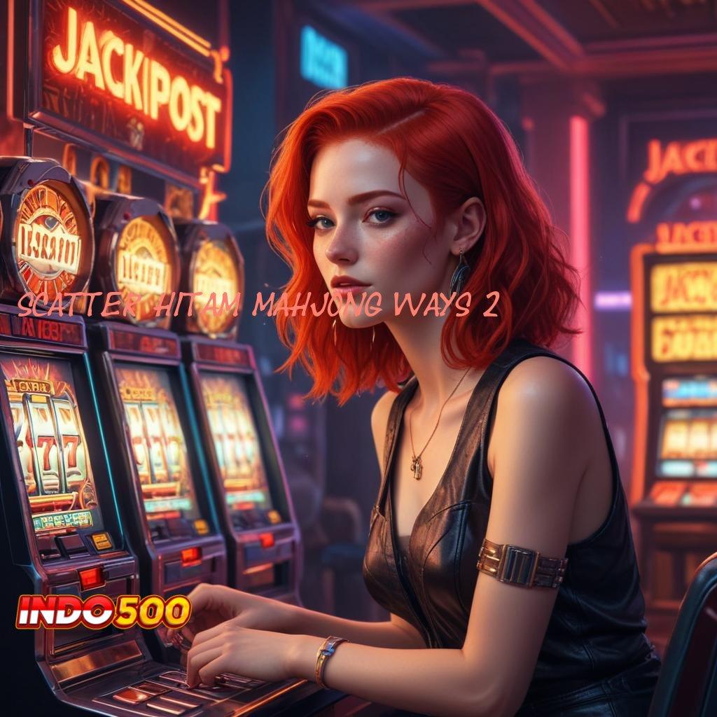 SCATTER HITAM MAHJONG WAYS 2 model terbaru cocok banget model terbaru