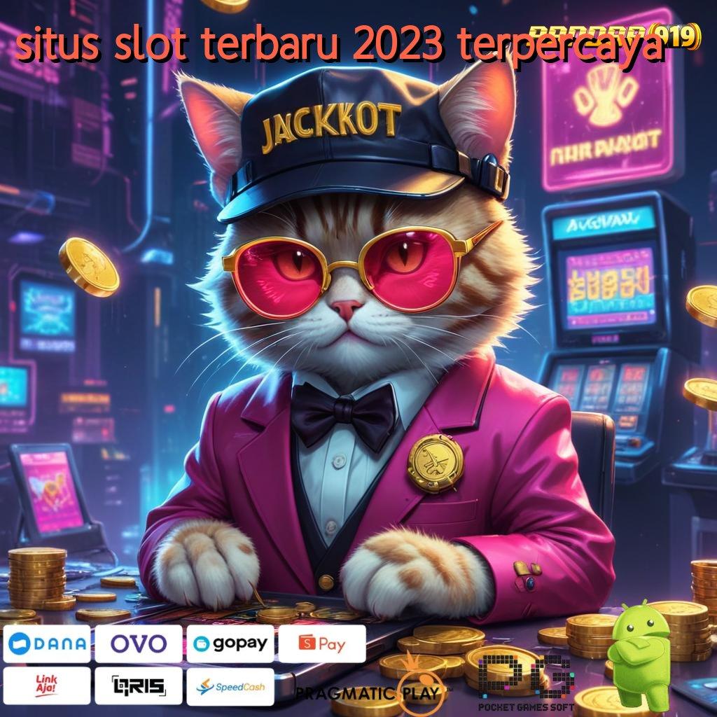 SITUS SLOT TERBARU 2023 TERPERCAYA : pantang menyerah bermain skill menuju kaya