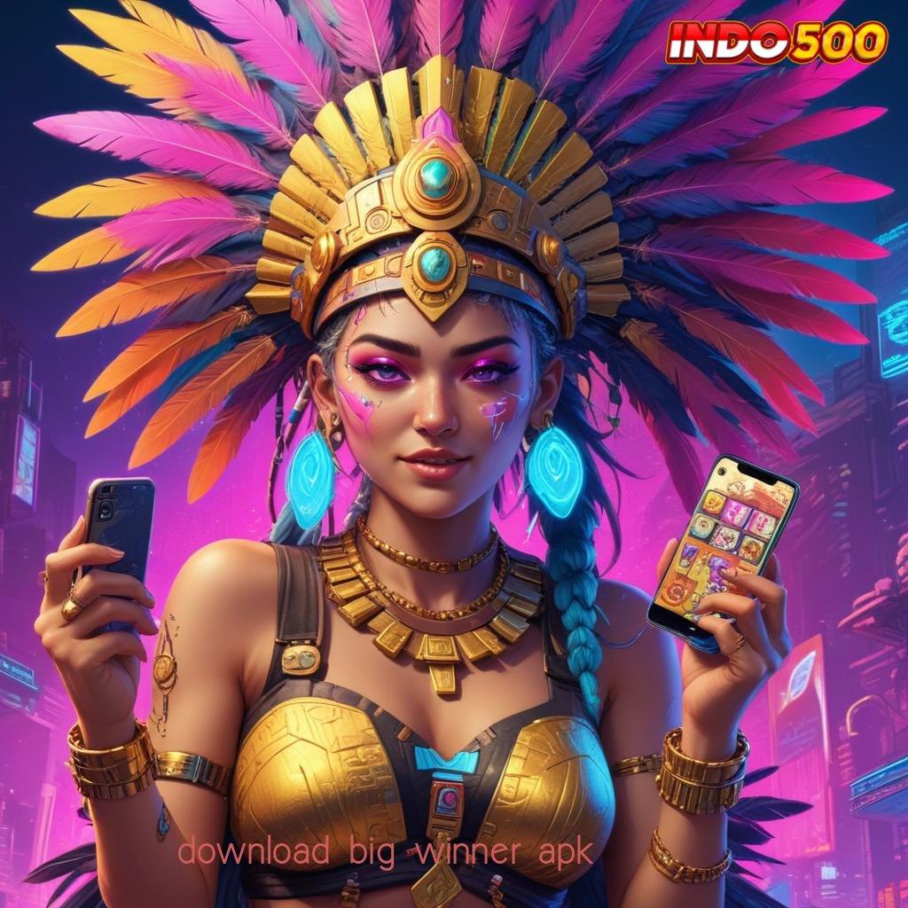 DOWNLOAD BIG WINNER APK ≫ Unduh Teknologi Efisien Pembaruan Membantu Mahasiswa Sukses