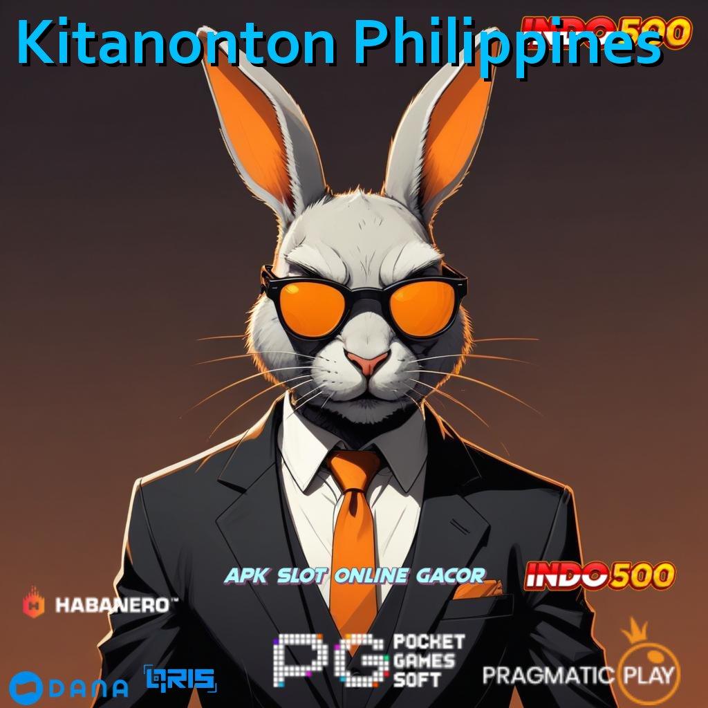 Kitanonton Philippines