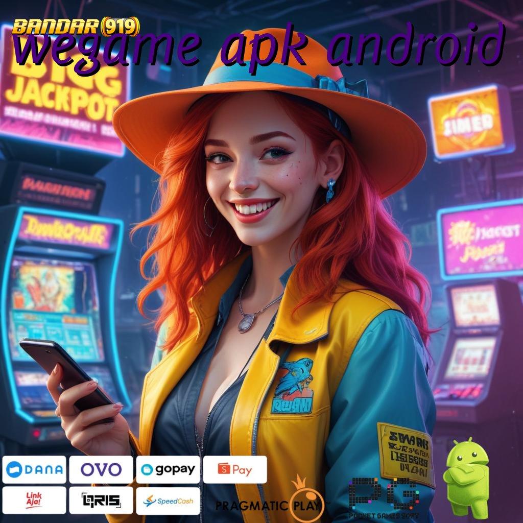 WEGAME APK ANDROID # Tengoklah Ruang Utama untuk Keberuntungan