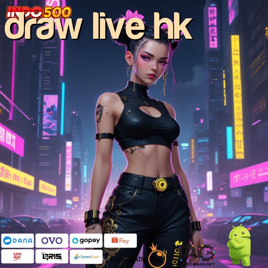 DRAW LIVE HK unduh apk gratis, receh berlimpah, keuntungan fantastis!