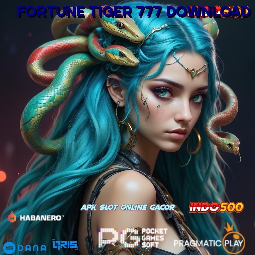 FORTUNE TIGER 777 DOWNLOAD Tautan Solusi Slot Gacor 2025, Jackpot Menunggu!