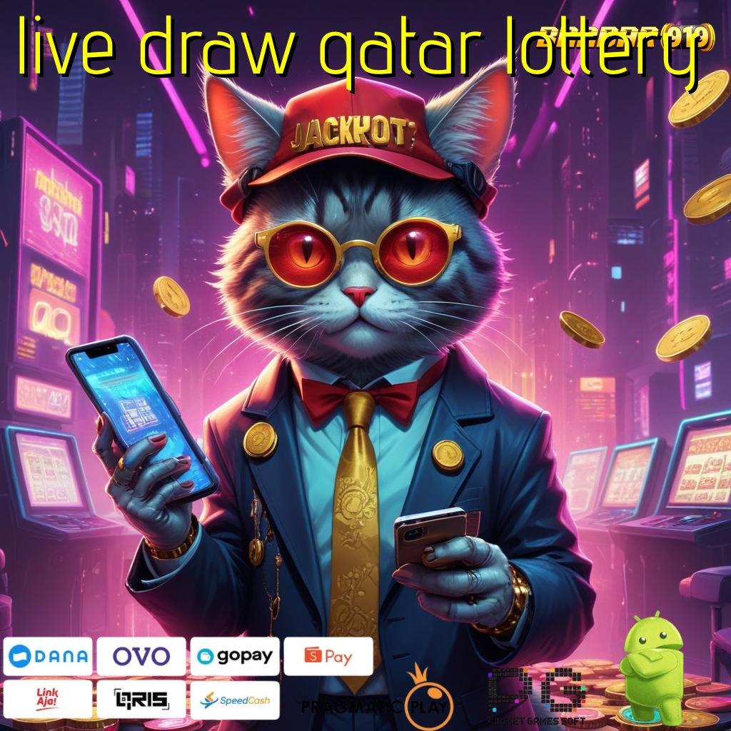 LIVE DRAW QATAR LOTTERY | Pilihan Baru Dalam Slot Dengan Teknologi Hebat