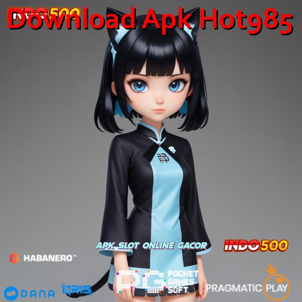 Download Apk Hot985