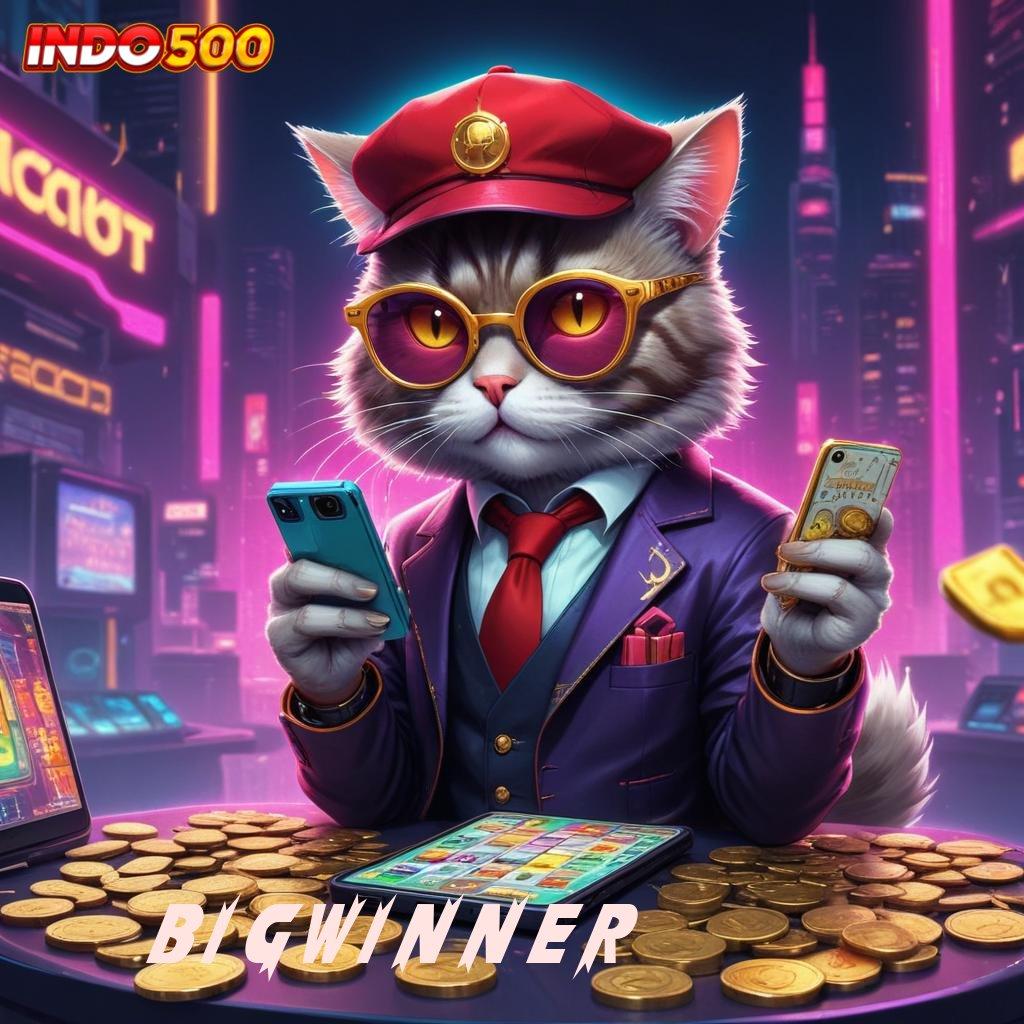 BIGWINNER ♒ sambungan keuangan akun baru pasti juara