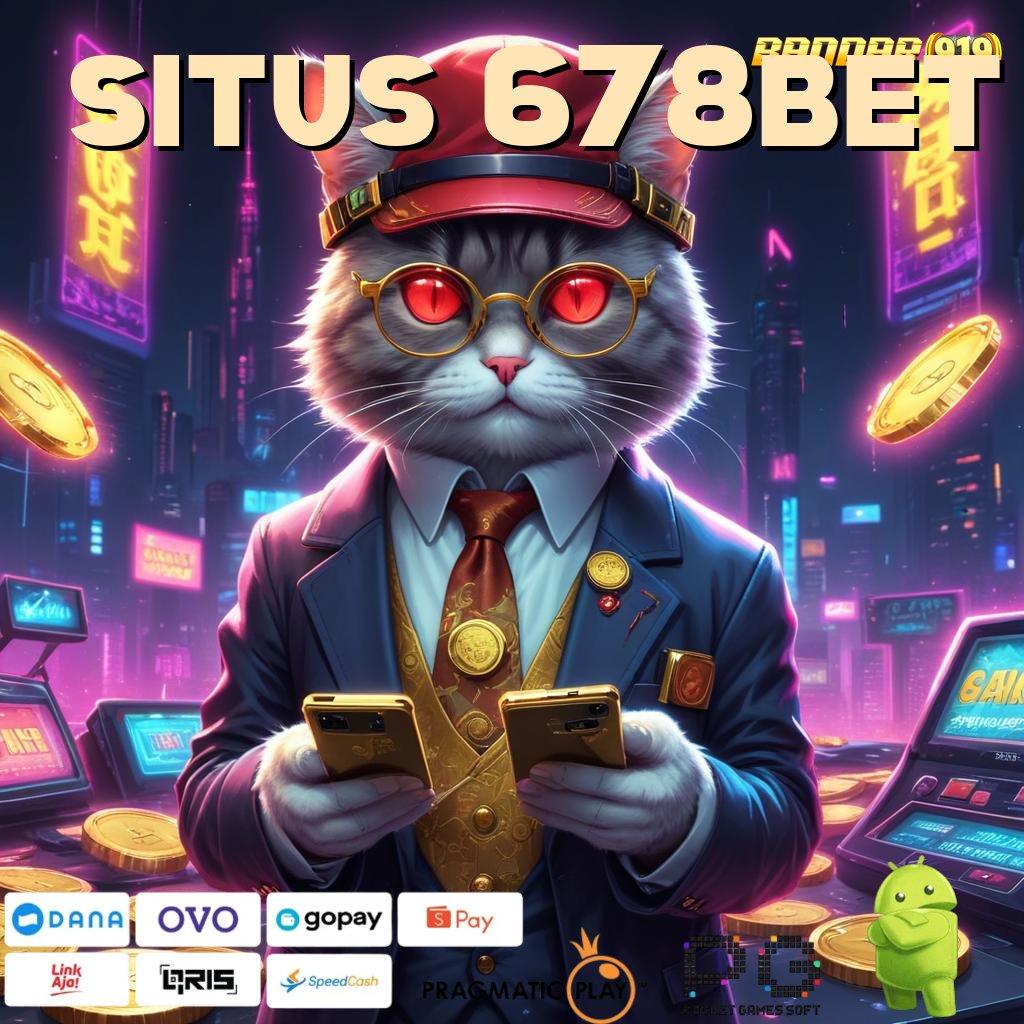 SITUS 678BET , Tips Pola Spin RTP Unggul