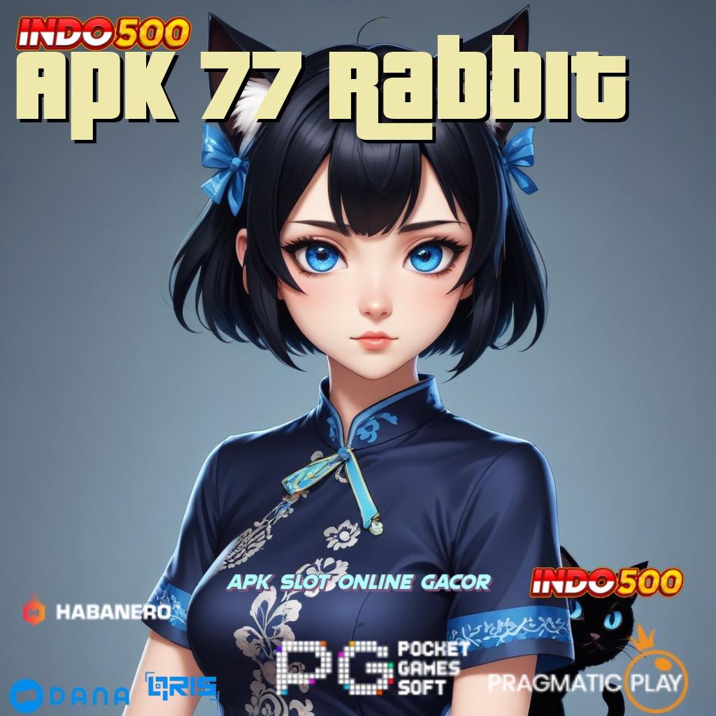 Apk 77 Rabbit