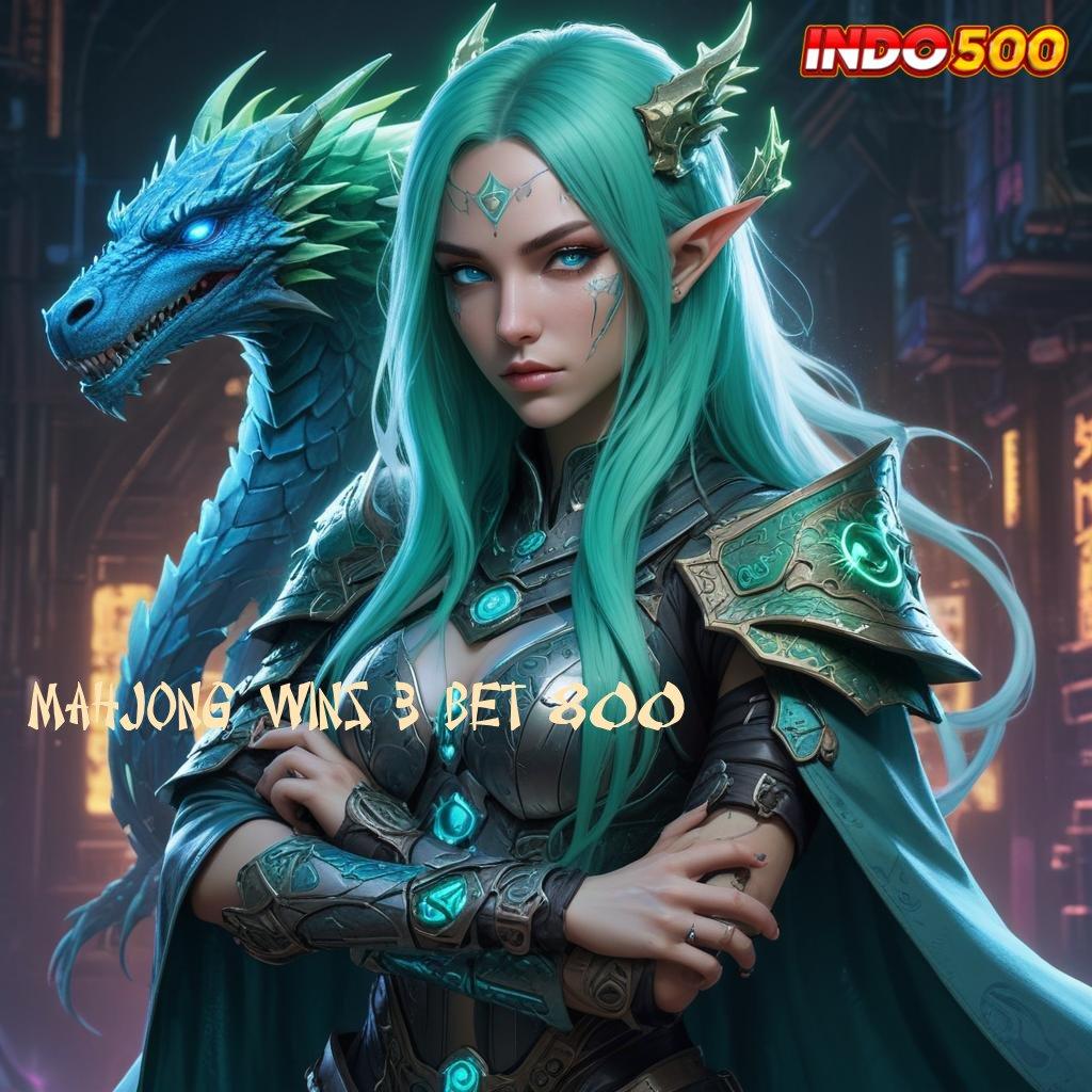 MAHJONG WINS 3 BET 800 ⇉ Segera Spin Dalam Event Baru Yang Stabil