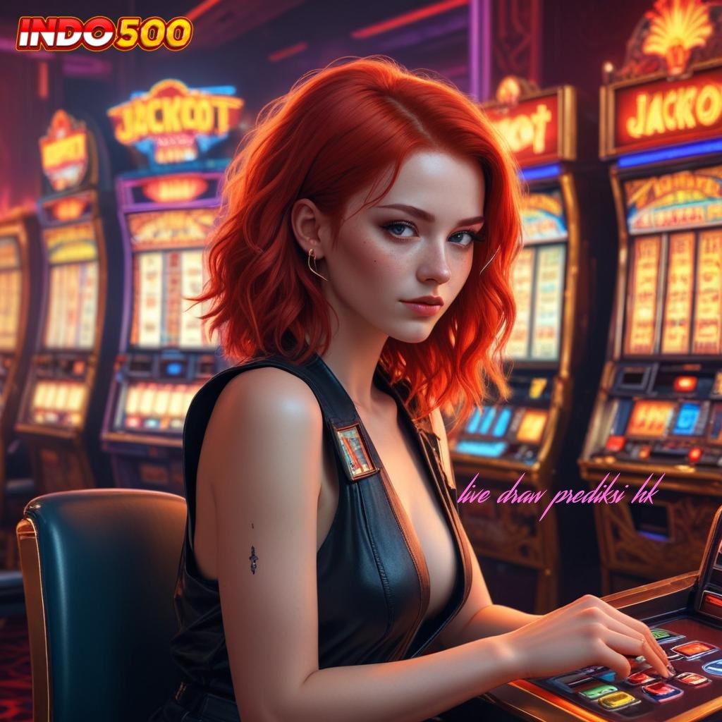 LIVE DRAW PREDIKSI HK Situs Baru Slot Langsung Untung Instan