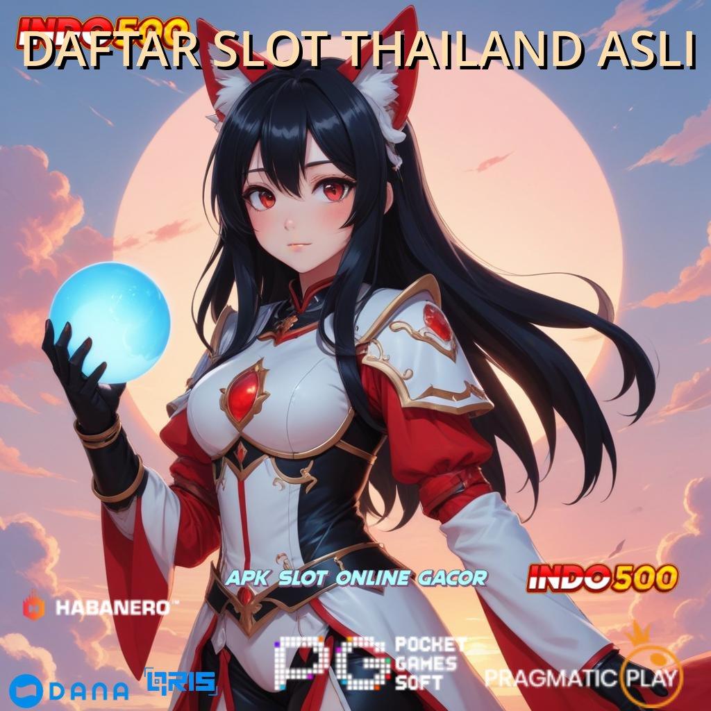 DAFTAR SLOT THAILAND ASLI ➤ Pasti Unggul Spin Langsung WD Cepat