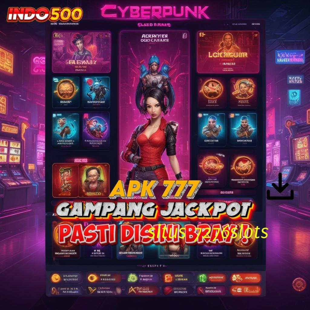 SITUS 7276SLOTS → kiriman kejutan kompatibel kiriman kejutan