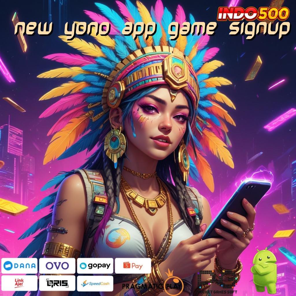 NEW YONO APP GAME SIGNUP Denah Sistem Digital Modern Dengan Keunggulan Responsif