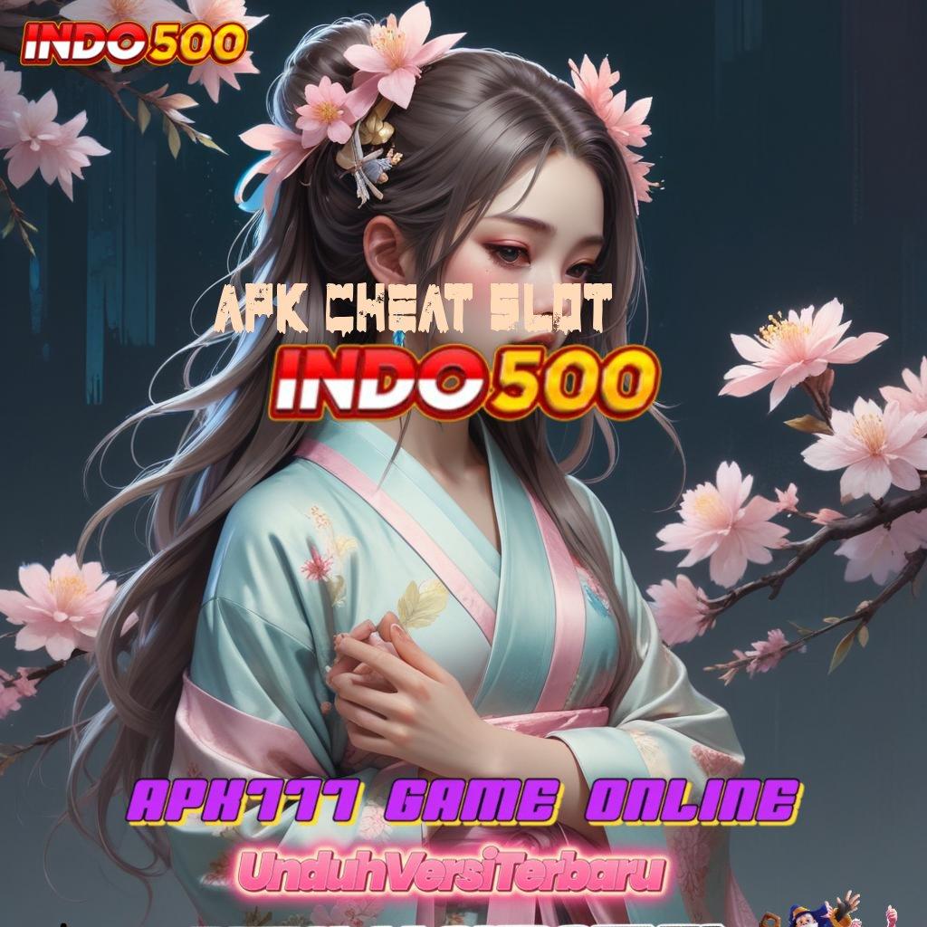 APK CHEAT SLOT Fitur Baru Untuk Cuan Tanpa Penundaan