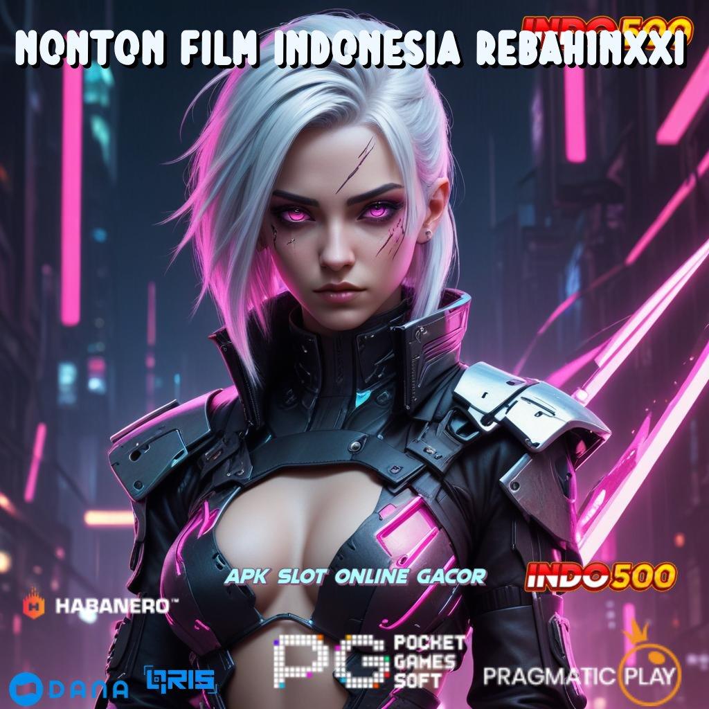 NONTON FILM INDONESIA REBAHINXXI ➜ menang gampang banget