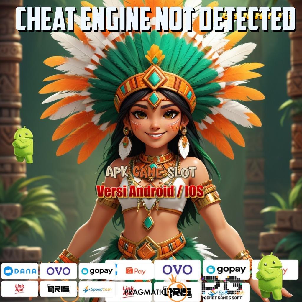 CHEAT ENGINE NOT DETECTED > Cepat WD Dapatkan Apk Android Lengkap