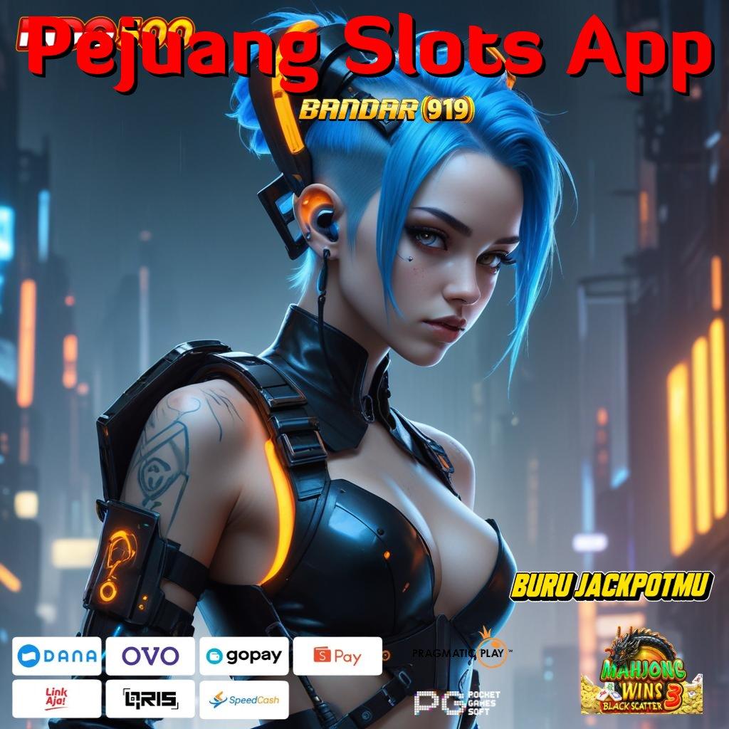 Pejuang Slots App