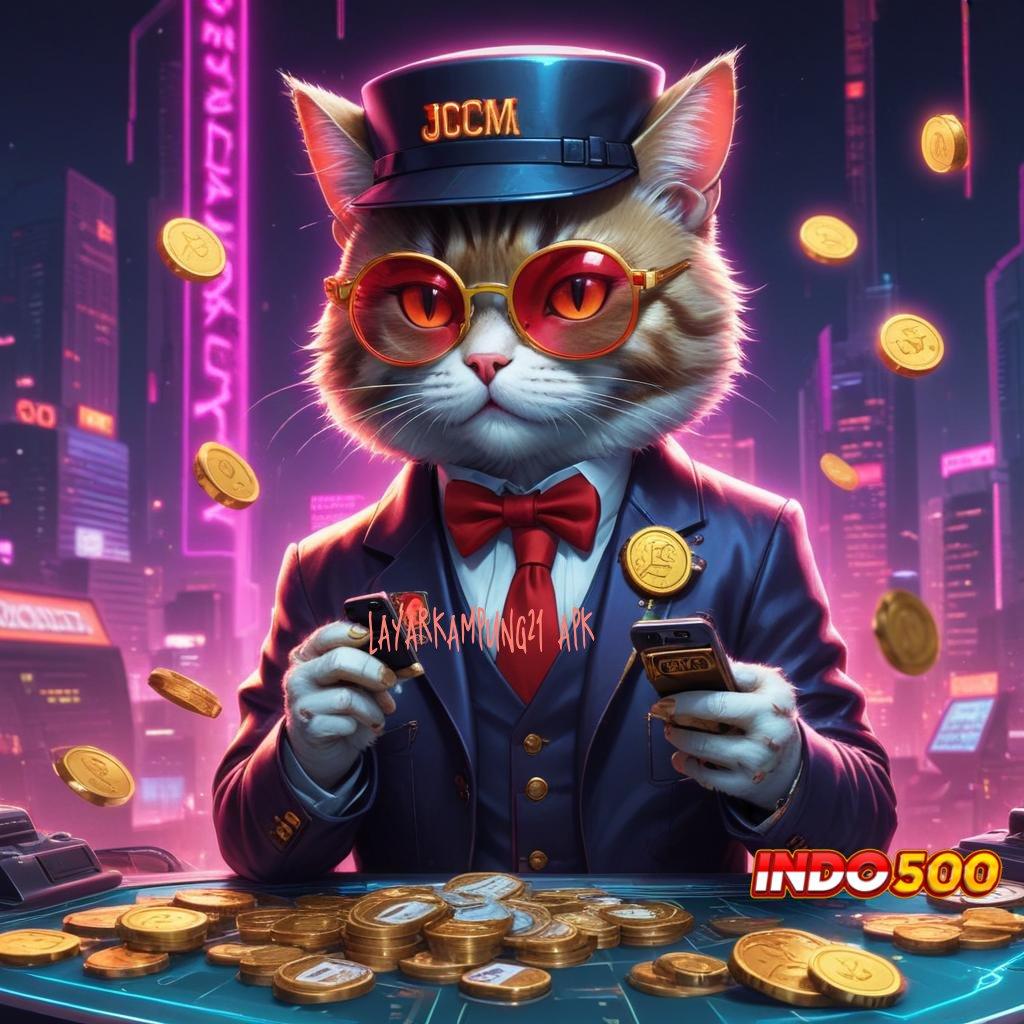 LAYARKAMPUNG21 APK Tanpa Batas APK Slot Gacor Terbaru, Duit Mengalir Lancar!