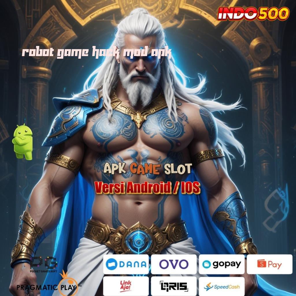 ROBOT GAME HACK MOD APK ® Layanan RTP Tertinggi Versi Terbaru Basis Kerja