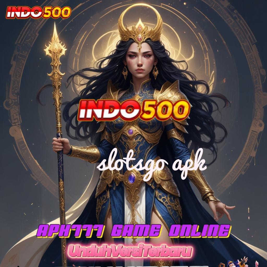 SLOTSGO APK > Pasang APK Langsung Raih Jackpot