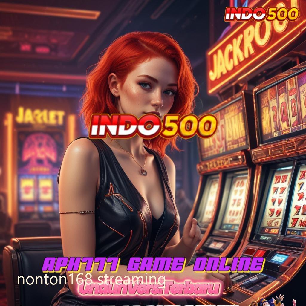 NONTON168 STREAMING , Terminal Cuan Tautan Bonus Langsung Dapat