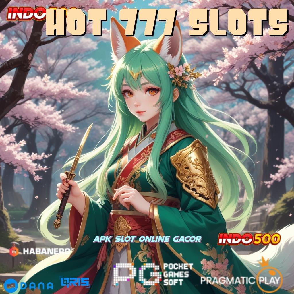 HOT 777 SLOTS ✔ RTP Android iOS Update 71